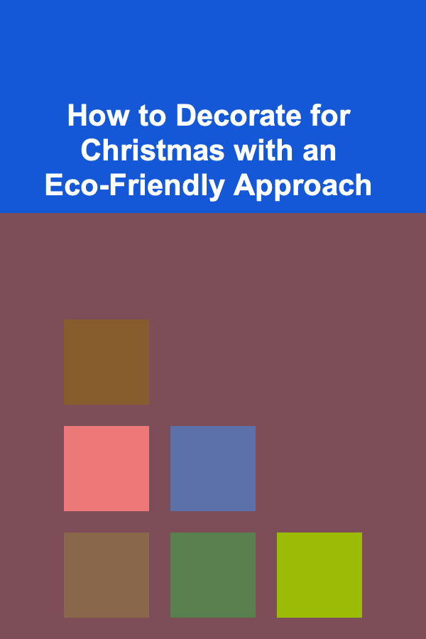 How to Decorate for Christmas with an Eco-Friendly Approach