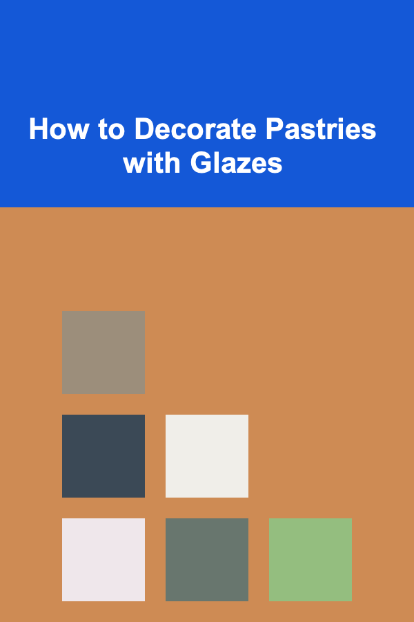 How to Decorate Pastries with Glazes
