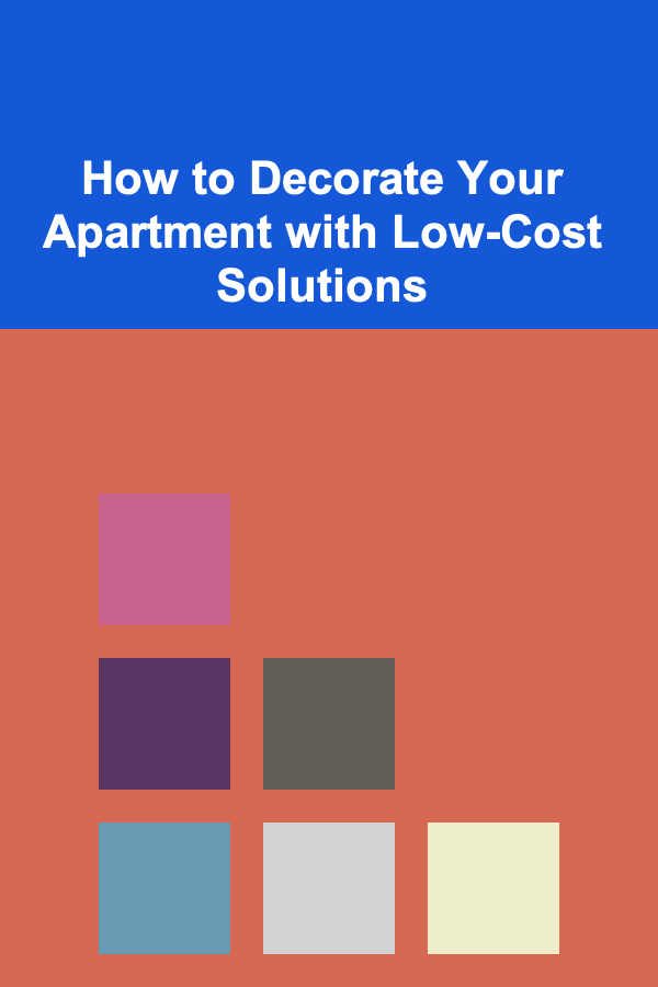 How to Decorate Your Apartment with Low-Cost Solutions