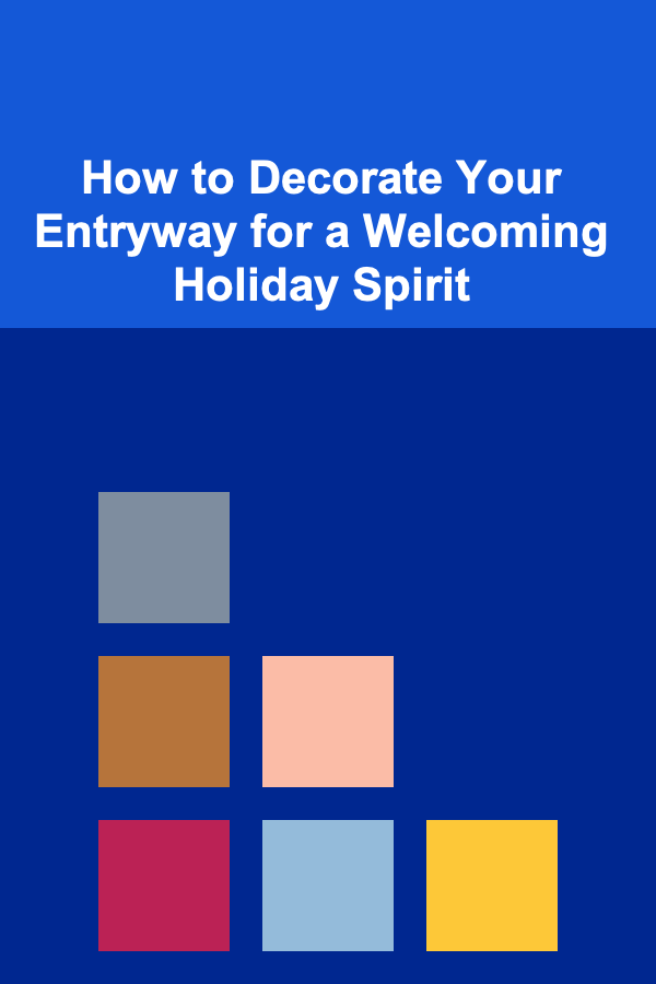 How to Decorate Your Entryway for a Welcoming Holiday Spirit