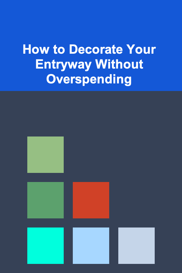 How to Decorate Your Entryway Without Overspending