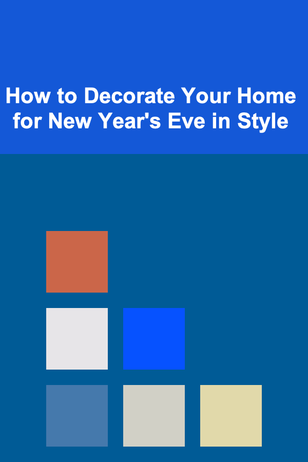 How to Decorate Your Home for New Year's Eve in Style