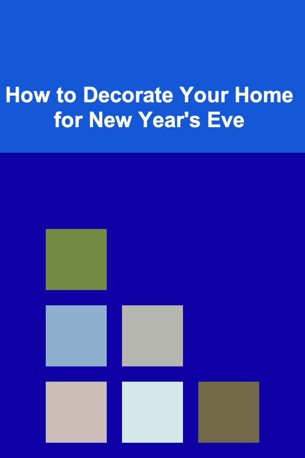 How to Decorate Your Home for New Year's Eve