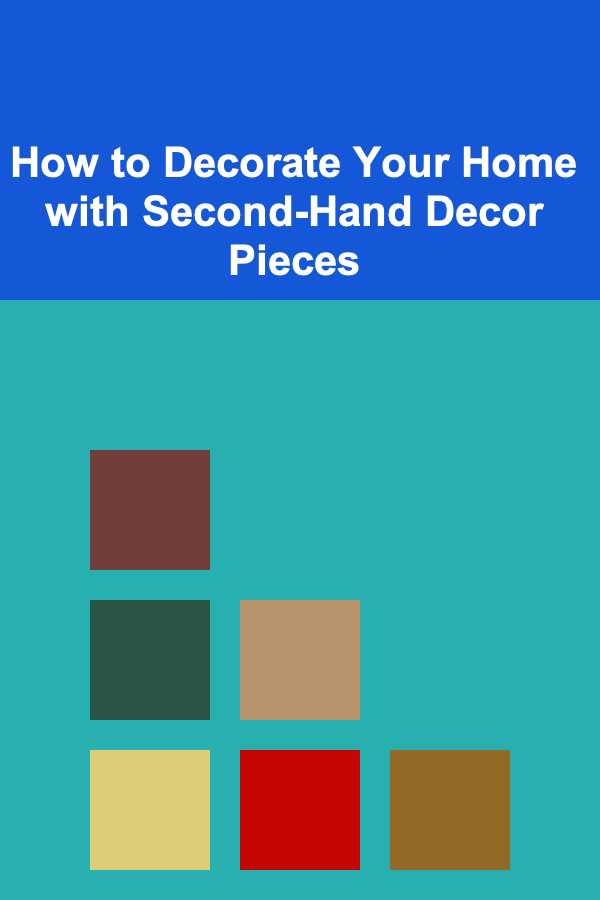 How to Decorate Your Home with Second-Hand Decor Pieces