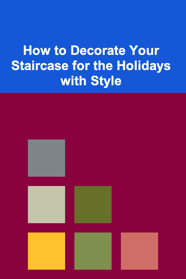 How to Decorate Your Staircase for the Holidays with Style