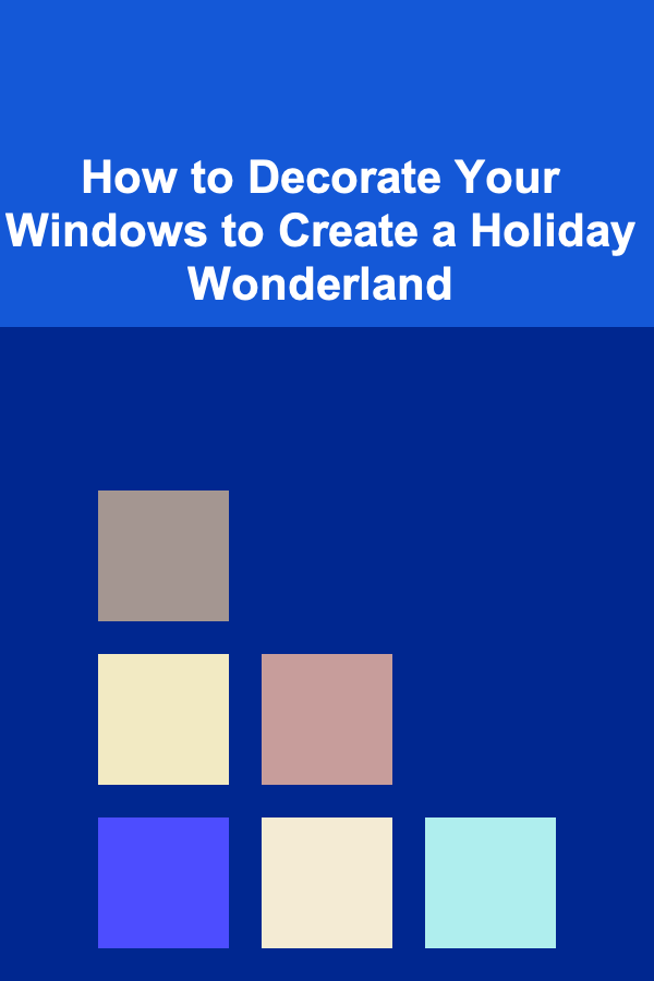 How to Decorate Your Windows to Create a Holiday Wonderland