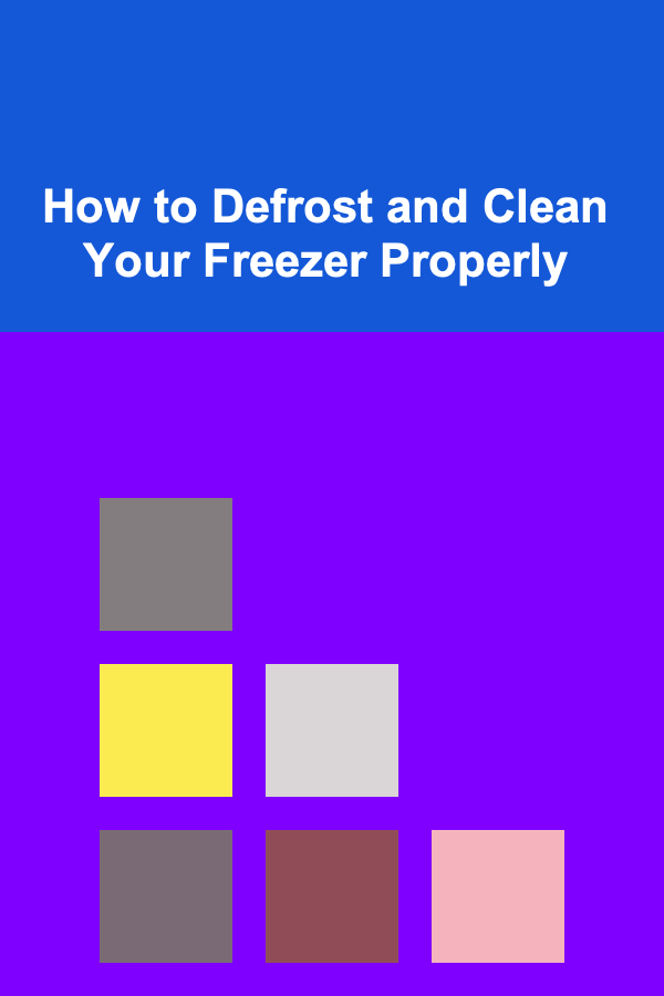 How to Defrost and Clean Your Freezer Properly