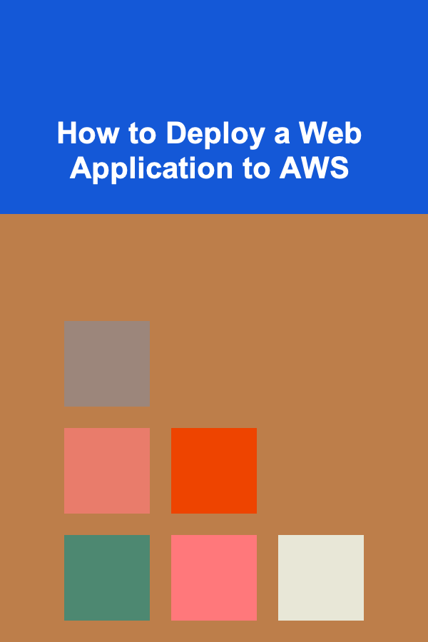 How to Deploy a Web Application to AWS