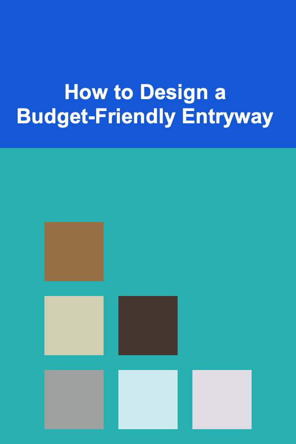 How to Design a Budget-Friendly Entryway