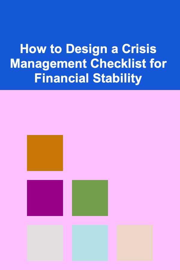 How to Design a Crisis Management Checklist for Financial Stability