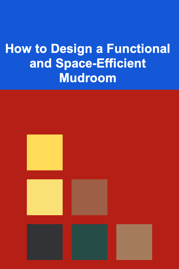 How to Design a Functional and Space-Efficient Mudroom