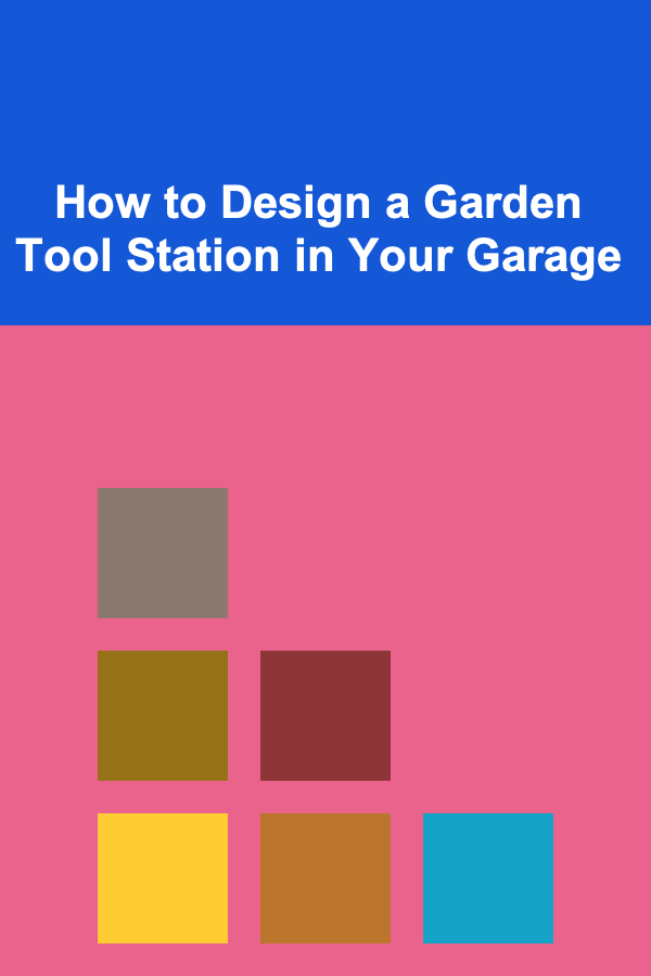 How to Design a Garden Tool Station in Your Garage
