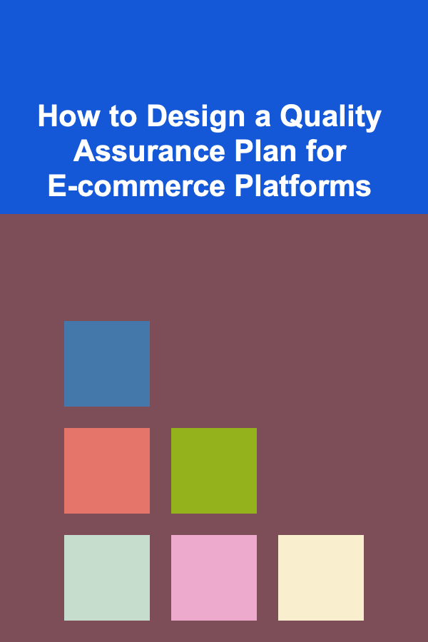 How to Design a Quality Assurance Plan for E-commerce Platforms