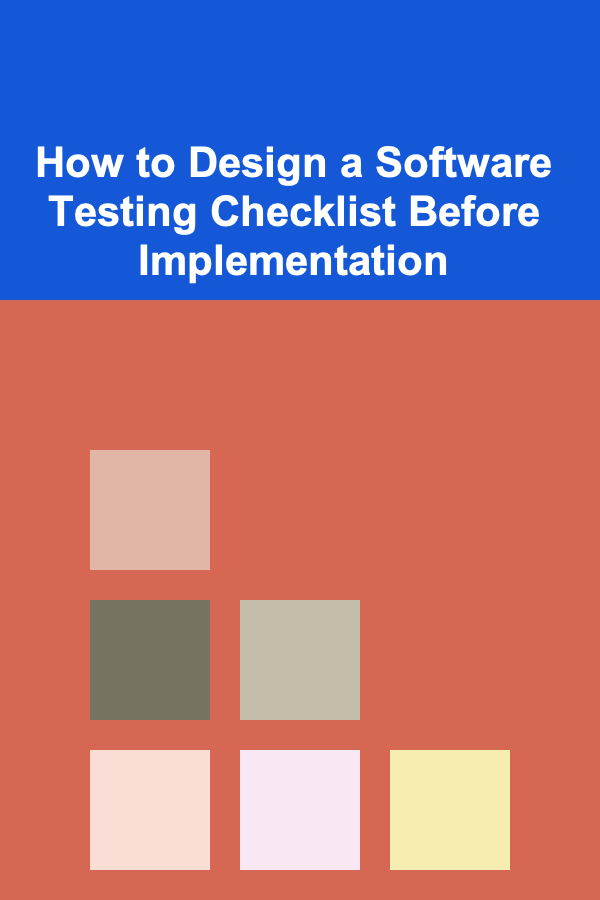 How to Design a Software Testing Checklist Before Implementation