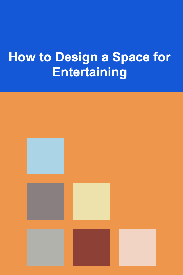 How to Design a Space for Entertaining