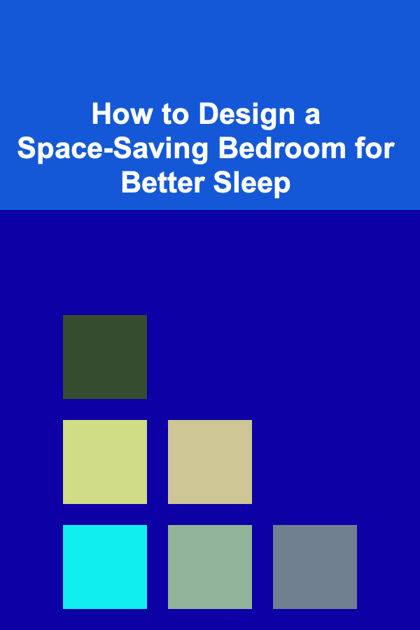 How to Design a Space-Saving Bedroom for Better Sleep