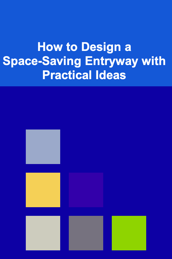 How to Design a Space-Saving Entryway with Practical Ideas