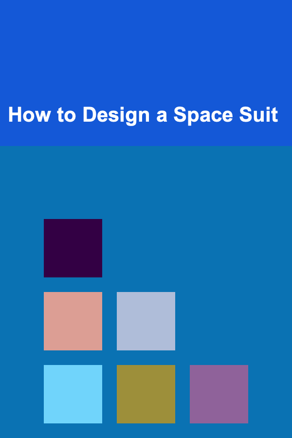 How to Design a Space Suit
