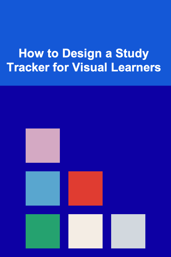How to Design a Study Tracker for Visual Learners