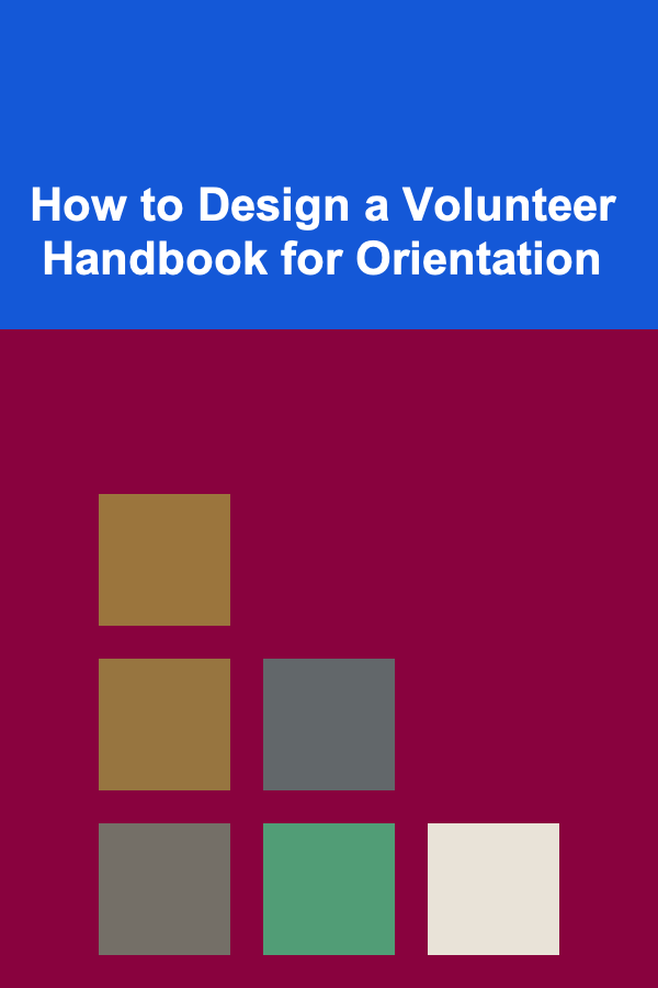 How to Design a Volunteer Handbook for Orientation