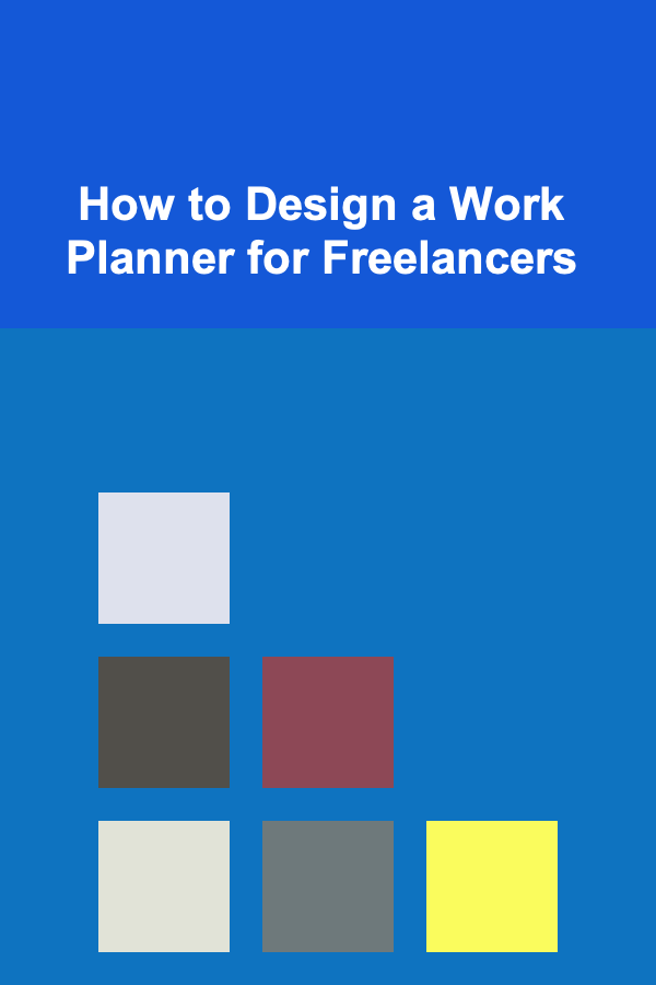 How to Design a Work Planner for Freelancers