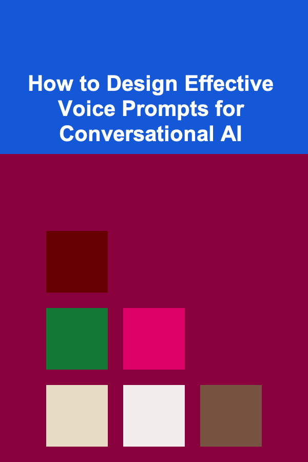 How to Design Effective Voice Prompts for Conversational AI