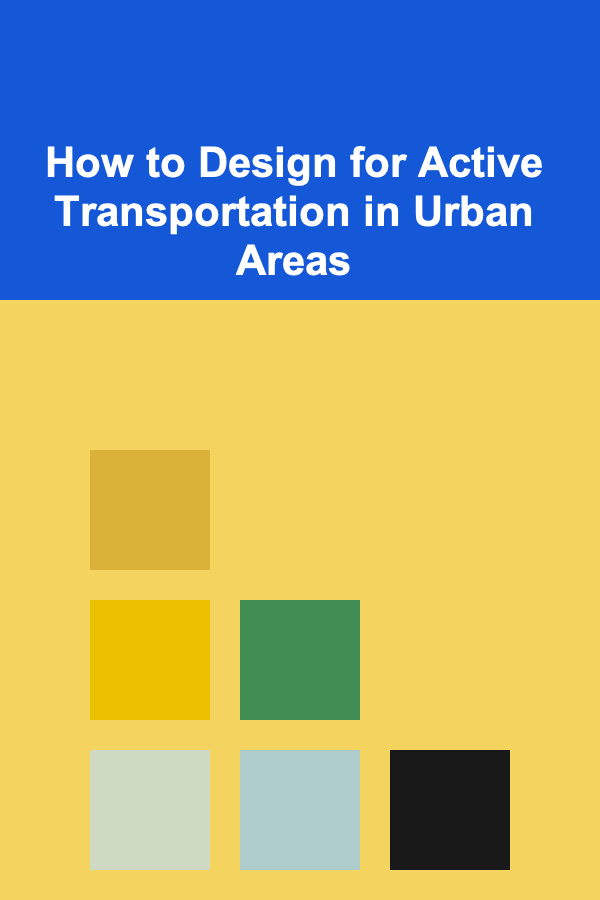 How to Design for Active Transportation in Urban Areas