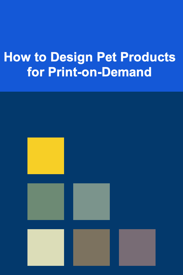 How to Design Pet Products for Print-on-Demand