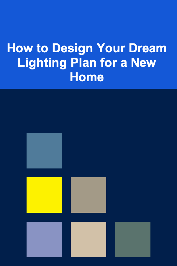 How to Design Your Dream Lighting Plan for a New Home