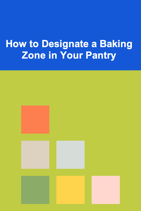 How to Designate a Baking Zone in Your Pantry