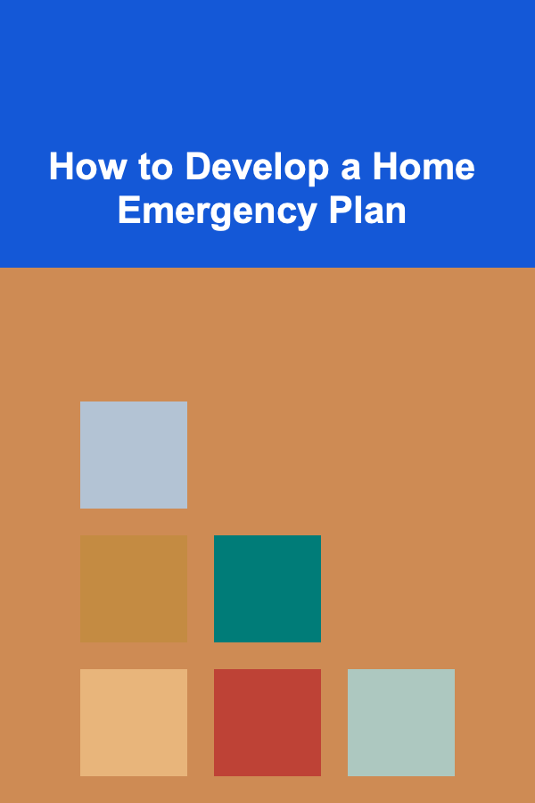 How to Develop a Home Emergency Plan