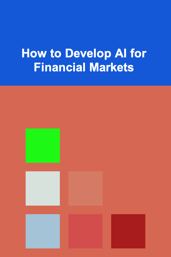 How to Develop AI for Financial Markets