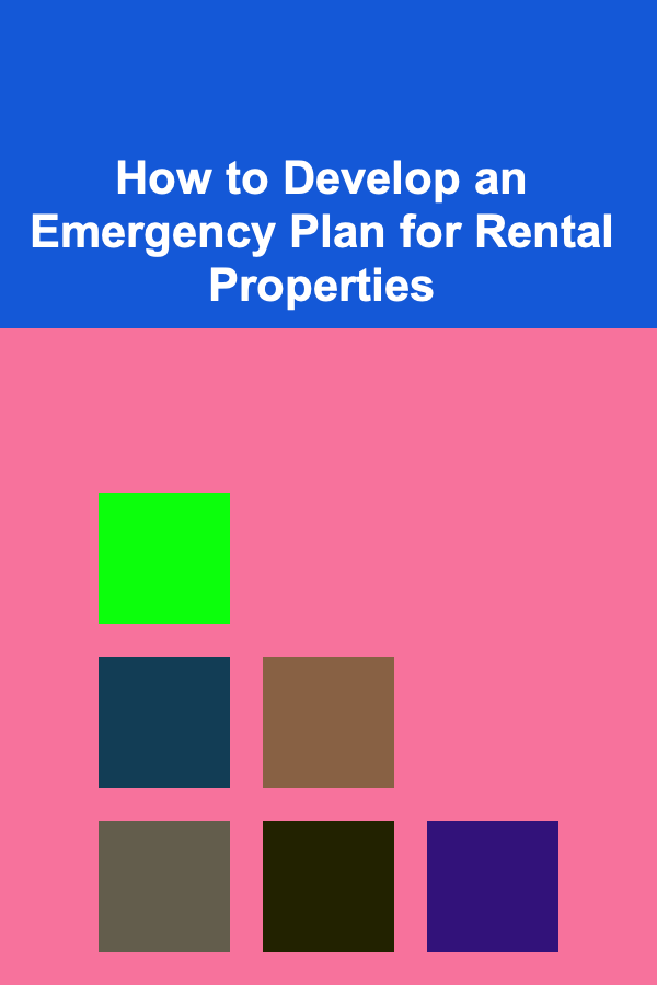 How to Develop an Emergency Plan for Rental Properties