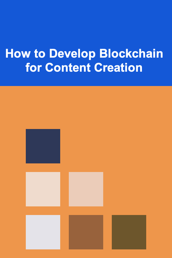 How to Develop Blockchain for Content Creation