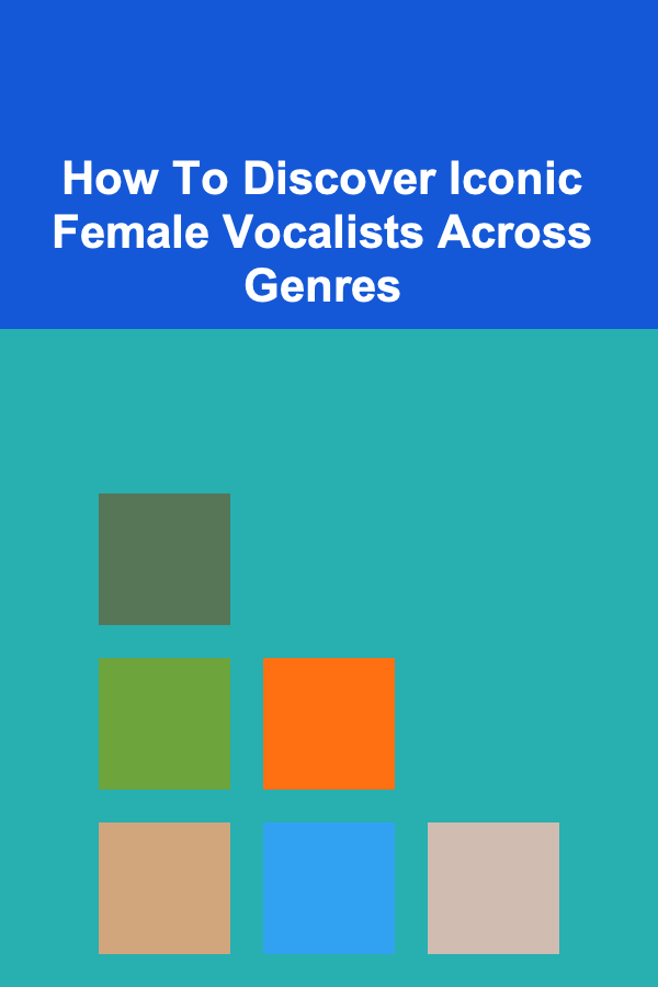How To Discover Iconic Female Vocalists Across Genres