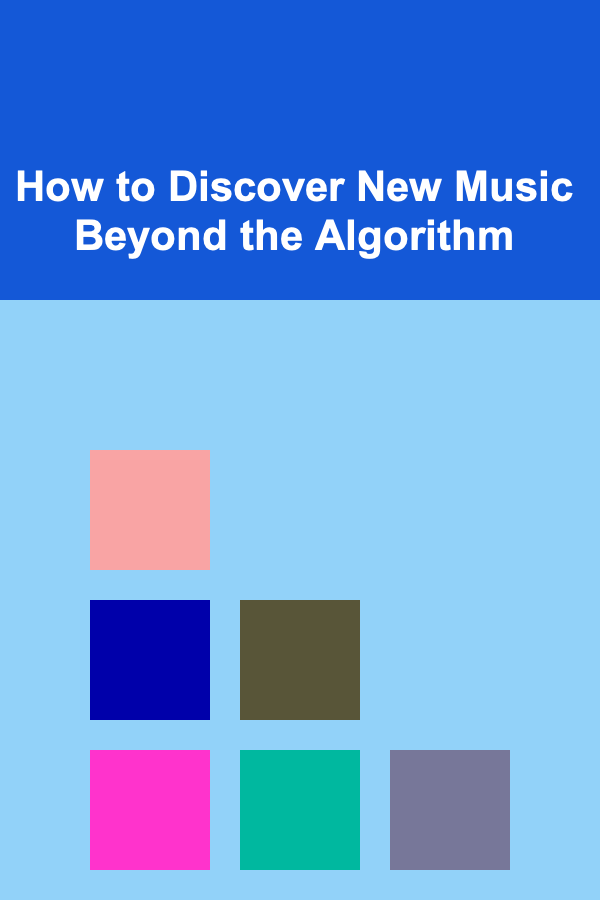 How to Discover New Music Beyond the Algorithm