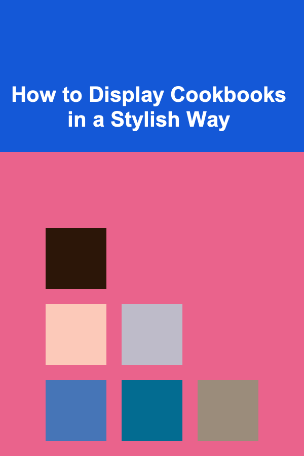 How to Display Cookbooks in a Stylish Way