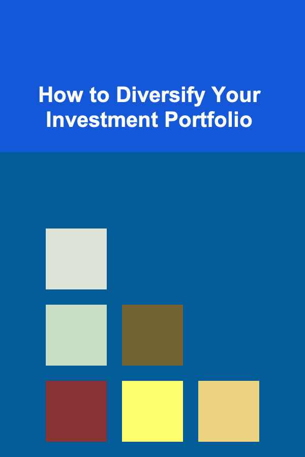 How to Diversify Your Investment Portfolio