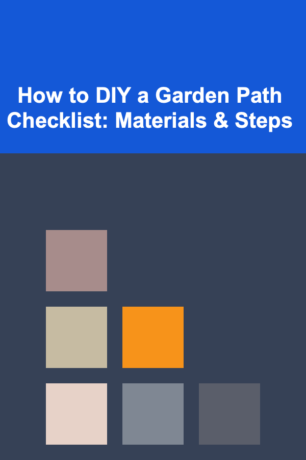 How to DIY a Garden Path Checklist: Materials & Steps