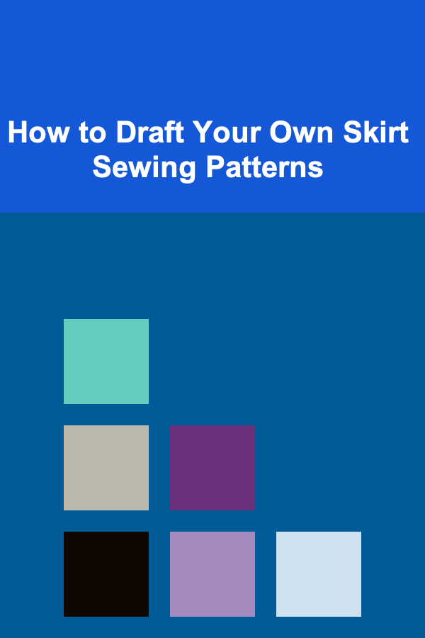 How to Draft Your Own Skirt Sewing Patterns