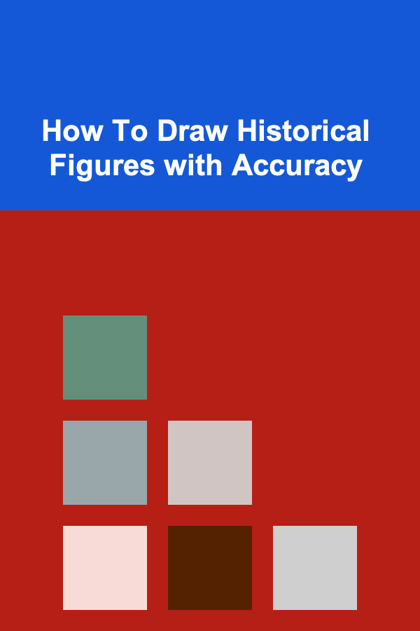 How To Draw Historical Figures with Accuracy
