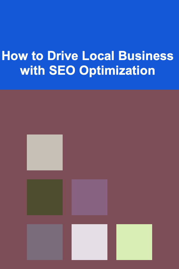 How to Drive Local Business with SEO Optimization