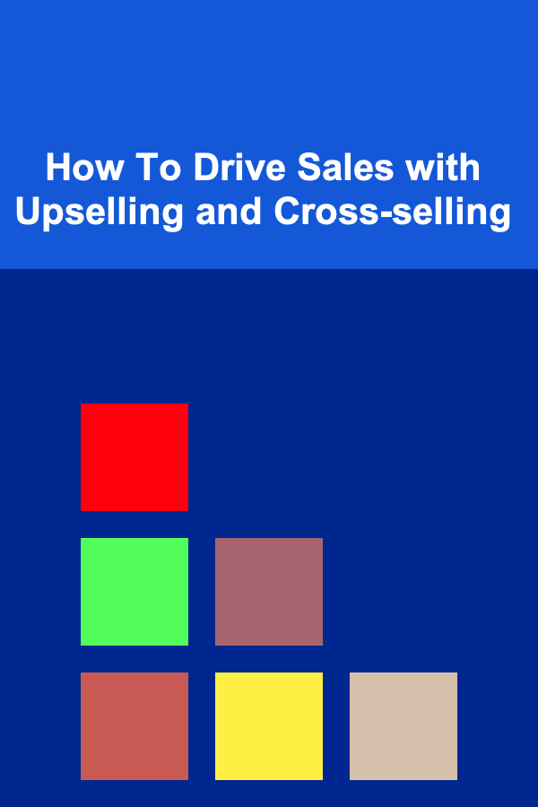 How To Drive Sales with Upselling and Cross-selling
