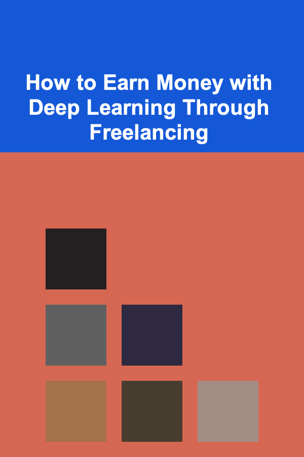 How to Earn Money with Deep Learning Through Freelancing