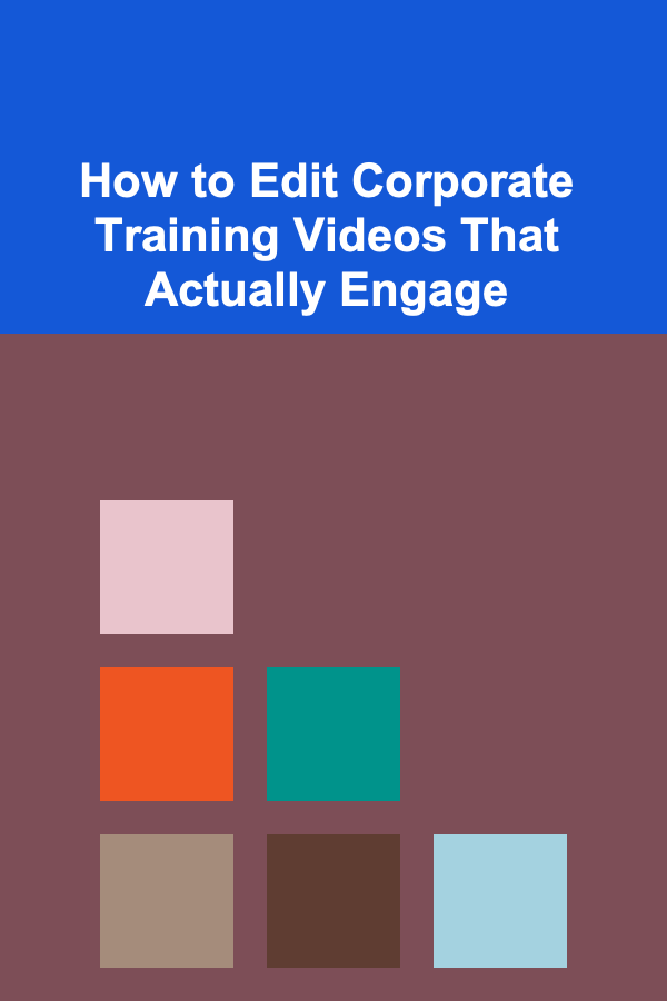 How to Edit Corporate Training Videos That Actually Engage
