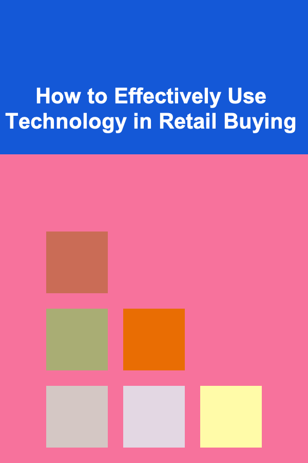 How to Effectively Use Technology in Retail Buying