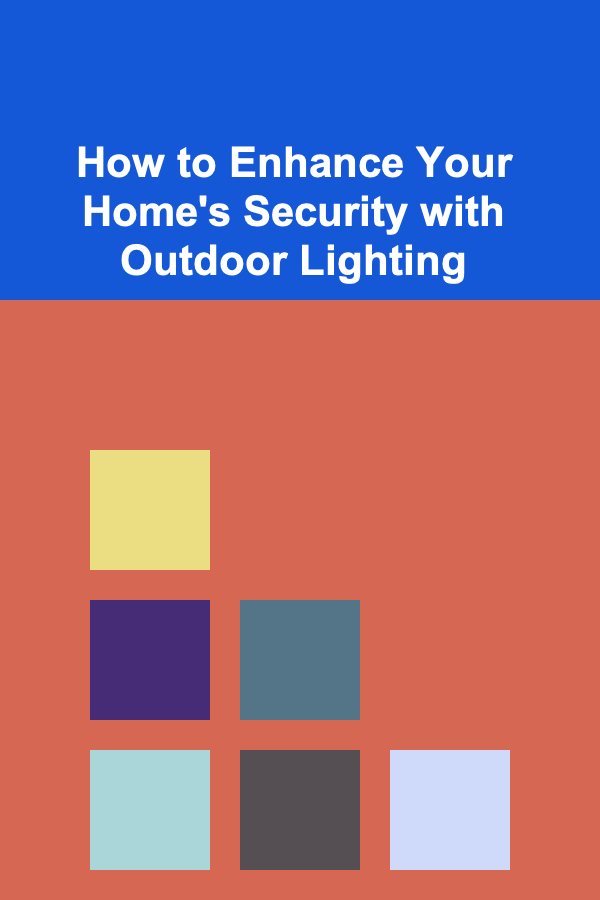 How to Enhance Your Home's Security with Outdoor Lighting