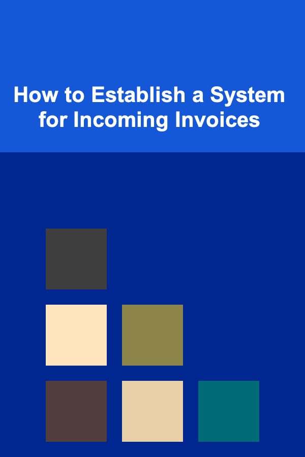 How to Establish a System for Incoming Invoices