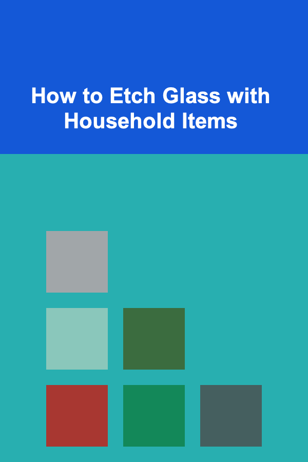 How to Etch Glass with Household Items