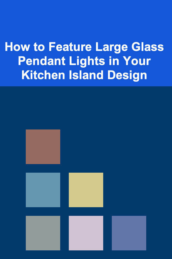 How to Feature Large Glass Pendant Lights in Your Kitchen Island Design